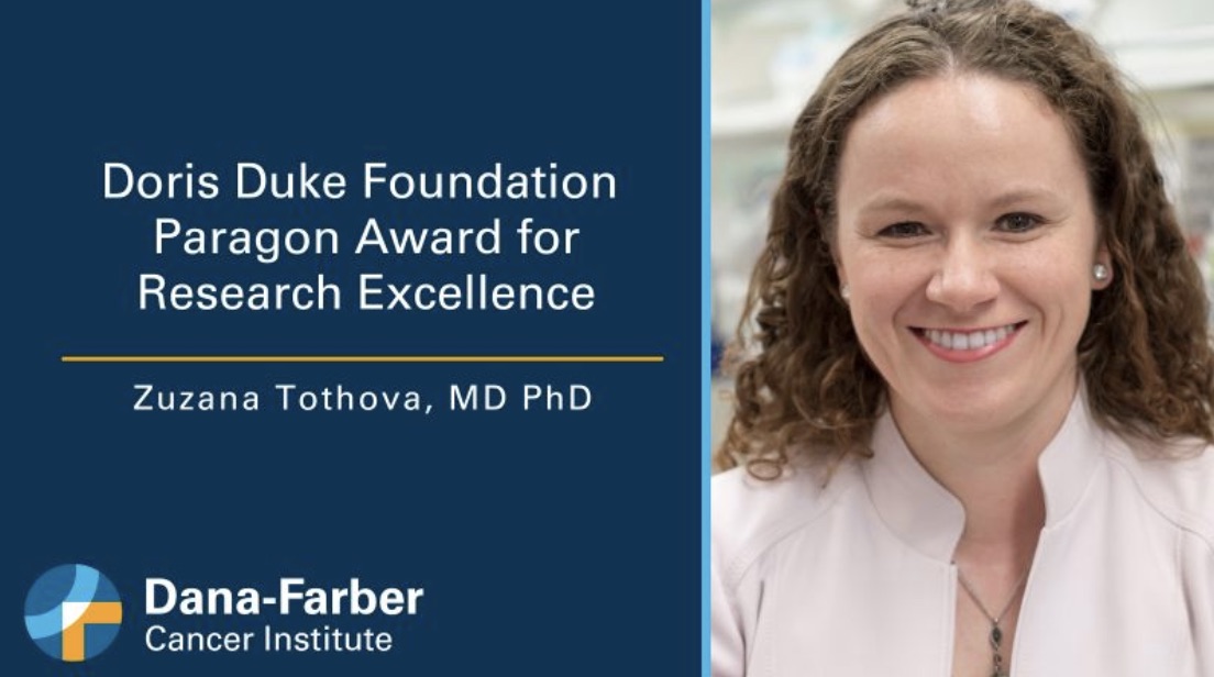 Congratulations to Zuzana Tothova, MD, PhD who is the recipient of the Doris Duke Foundation’s Paragon Award for Research Excellence! – Dana-Farber Cancer Institute